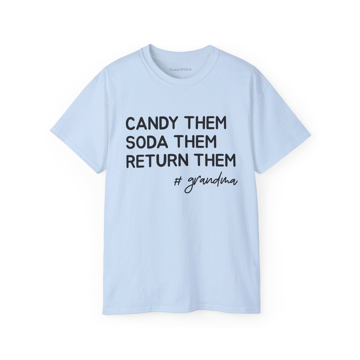 Candy Them, Soda Them, Return Them, #Grandma