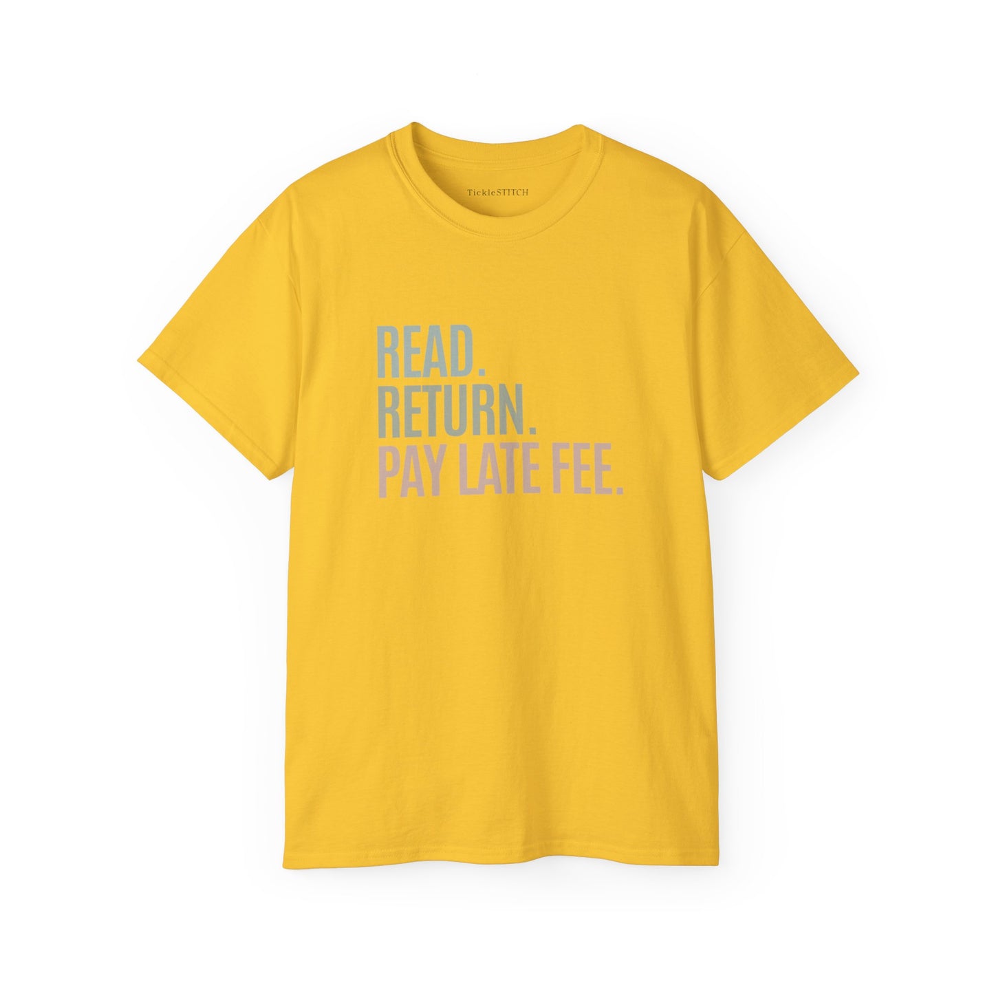 Read. Reurn. Pay Late Fee. Cotton Unisex Funny T-Shirt