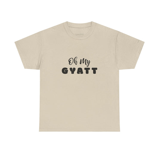 Oh My Gyatt Gen Z Slang Meme Shirt – Body Positive Humor Tee