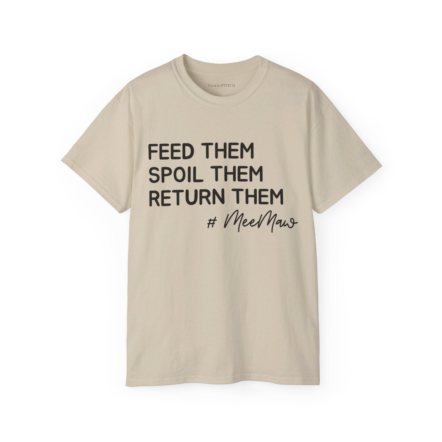 Feed Them, Spoil Them, Return Them, #MeeMaw