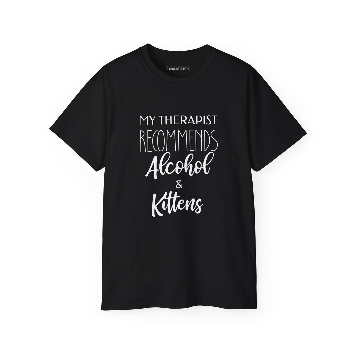 My Therapist Recommends Alcohol and Kittens, Funny Cat Shirt