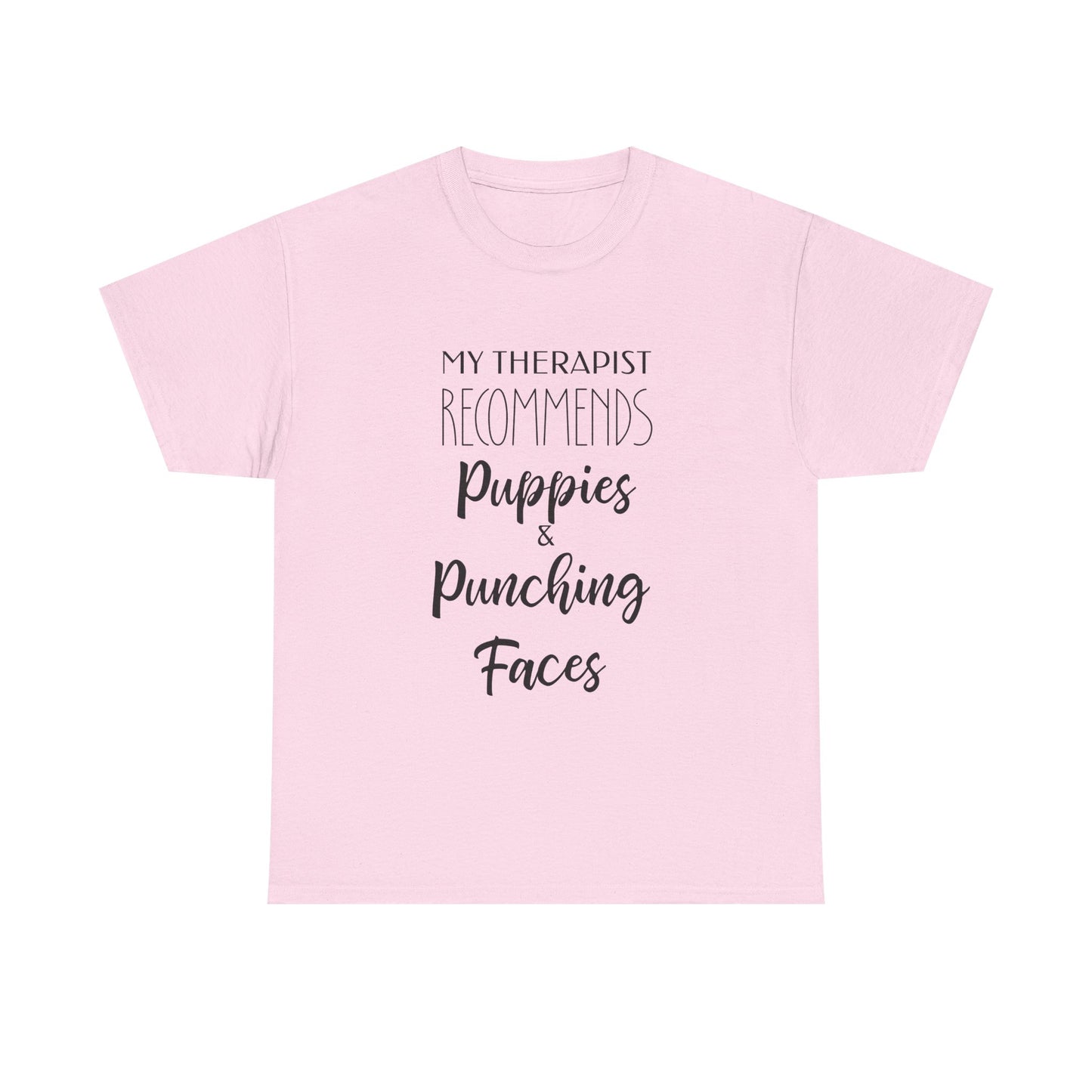 My Therapist Recommends Puppies and Punching Faces Funny Tee