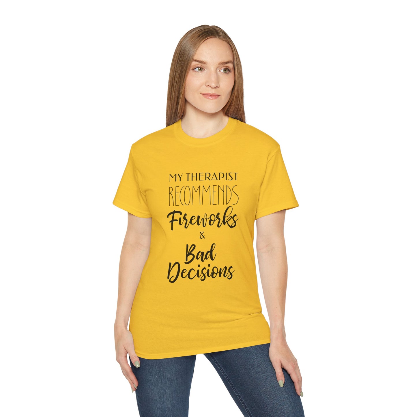 My Therapist Recommends Fireworks and Bad Decisions Cotton Unisex Funny T-Shirt