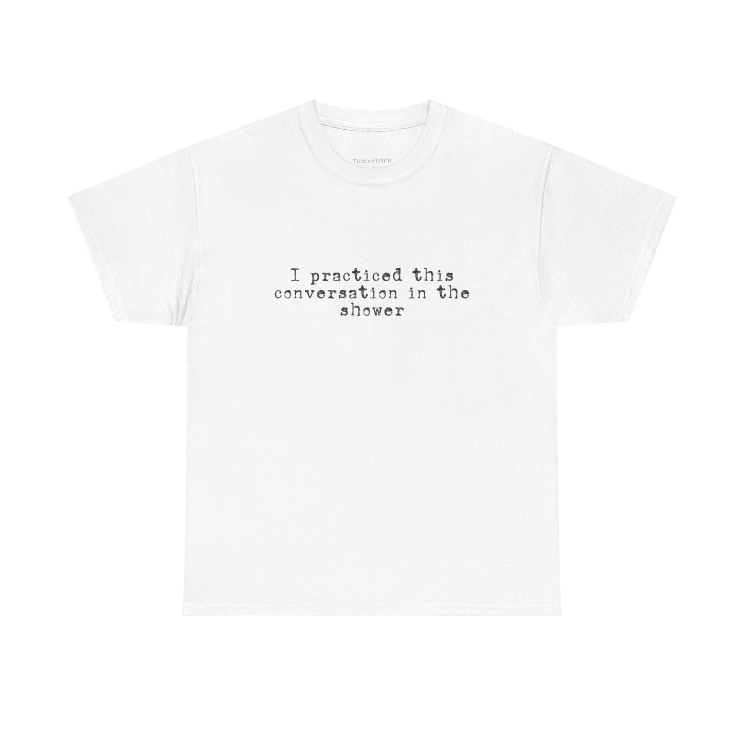 Funny Introvert Overthinker Shirt: Shower Conversation Rehearsal Tee