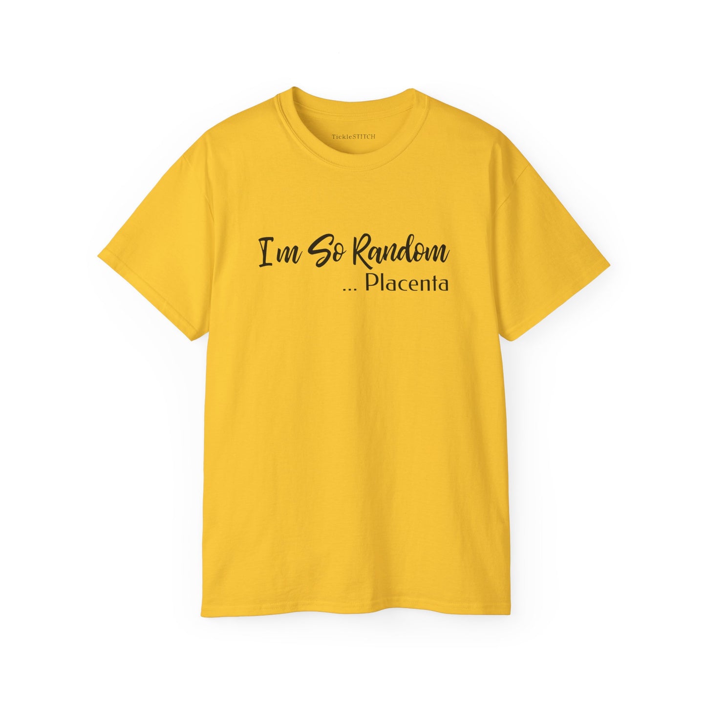 I'm So Random Placenta Absurdist Top | Edgy Gen Z Graphic Tee