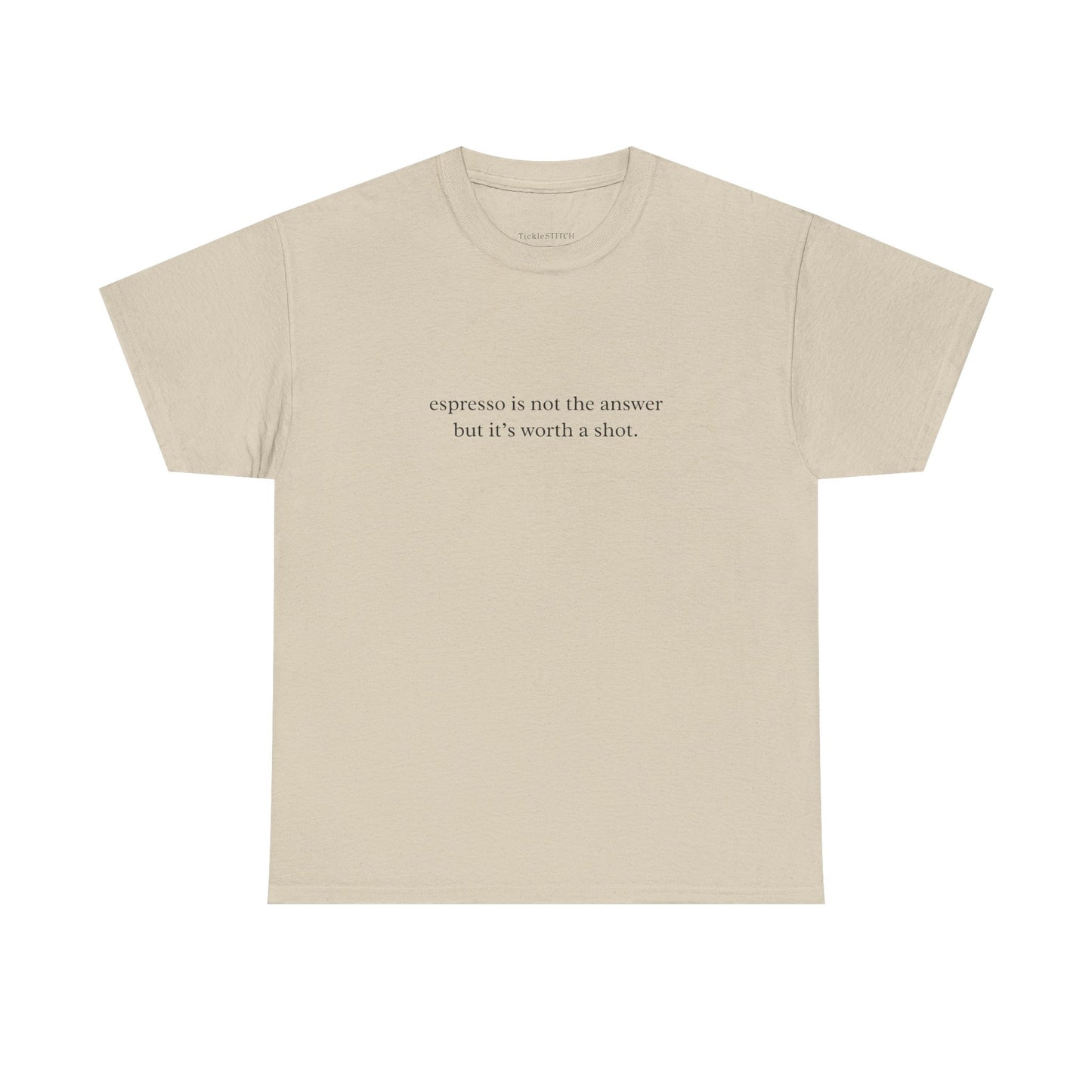 Espresso Is Not The Answer But It's Worth A Shot Funny Coffee Tee
