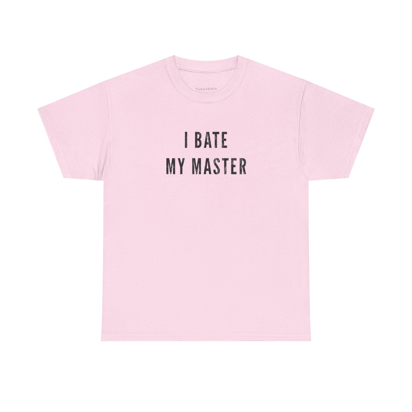Master Bait Fishing Pun "I Bate My Master" Inappropriate Adult Tee