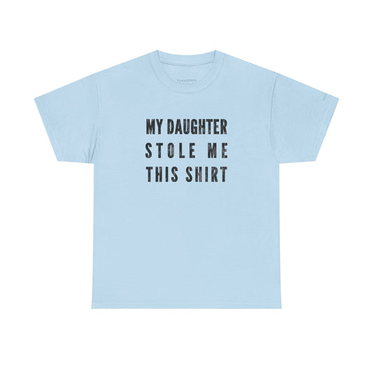 My Daughter Stole This Shirt – Funny Dad Daughter Humor Gift Tee