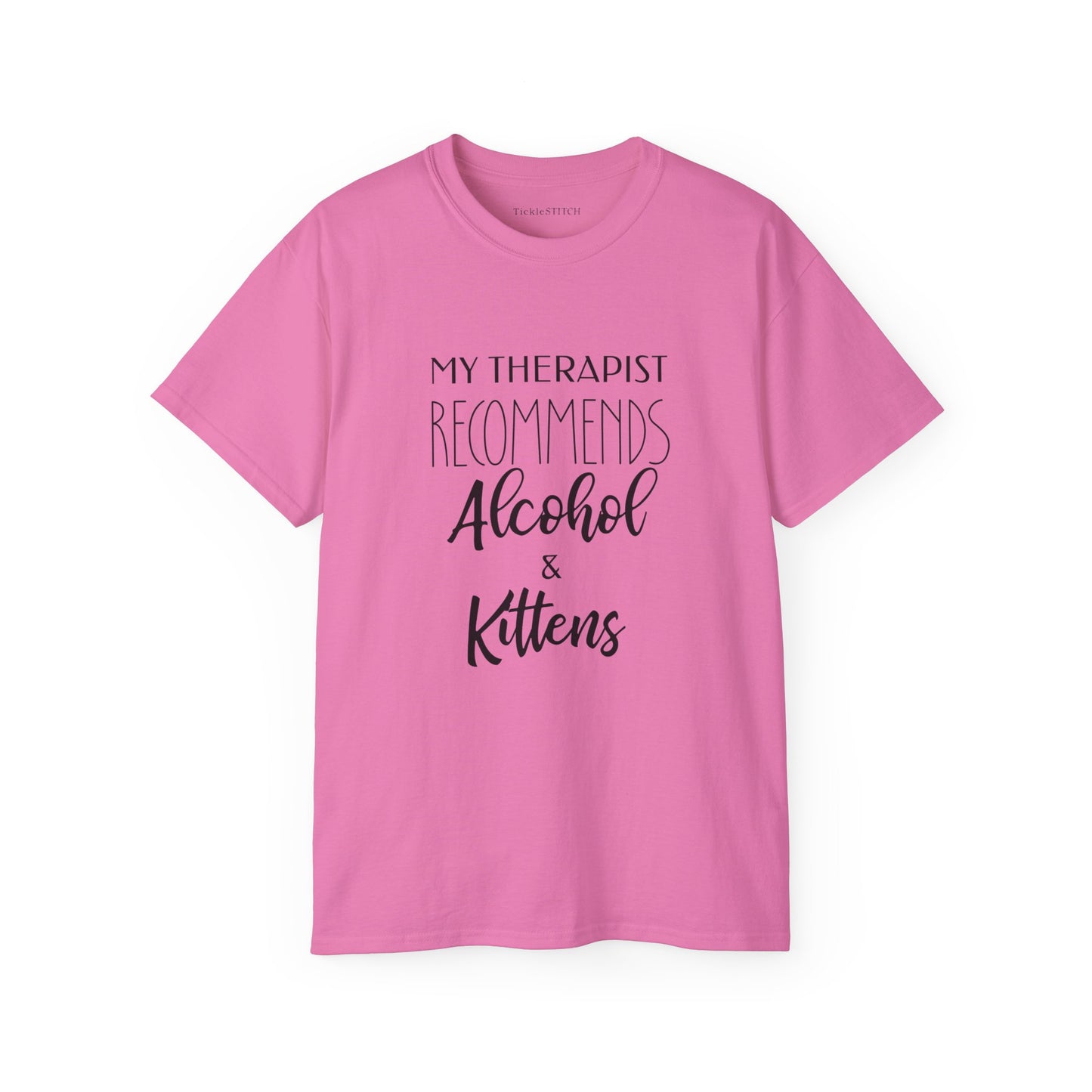 My Therapist Recommends Alcohol and Kittens, Funny Cat Shirt