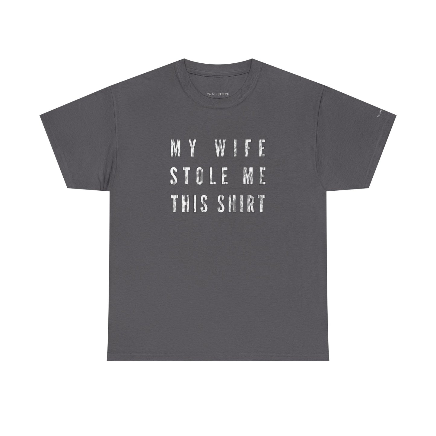 My Wife Stole Me This Shirt – Marriage Humor – Funny Husband Tee Gift