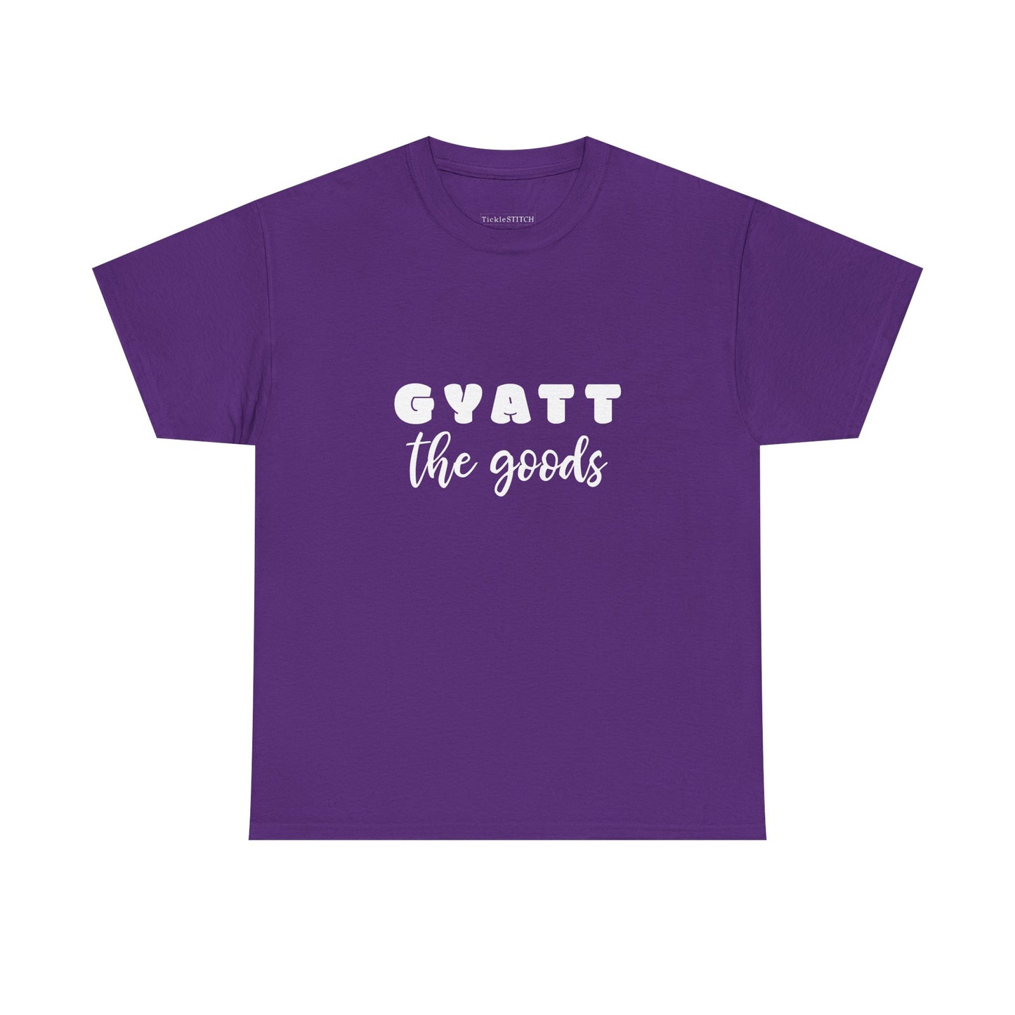 Gyatt The Goods Nice Butt Booty Gains Confident Curves Gym Tee