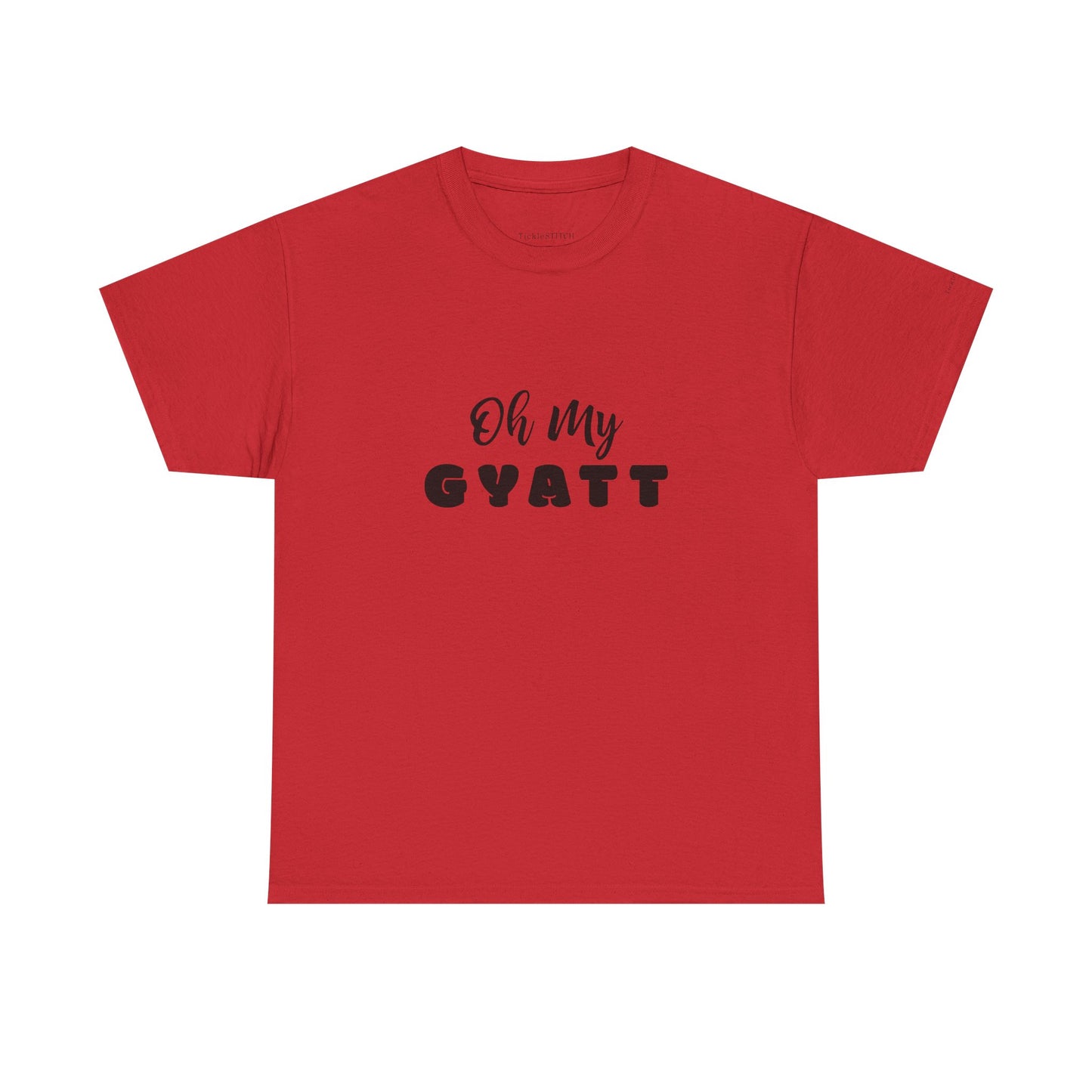 Oh My Gyatt Gen Z Slang Tee – Internet Humor Shirt, Body Confidence