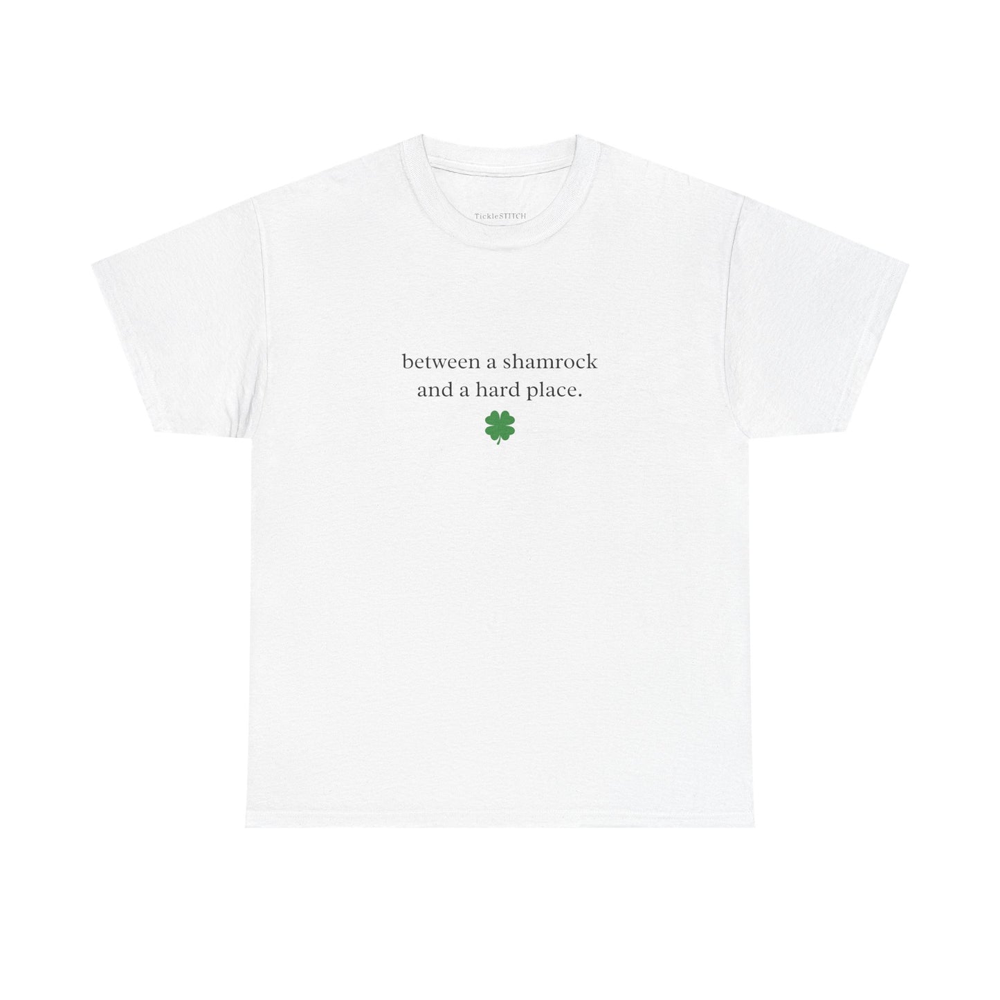Between a Shamrock and a Hard Place Funny St. Patrick's Day Tee
