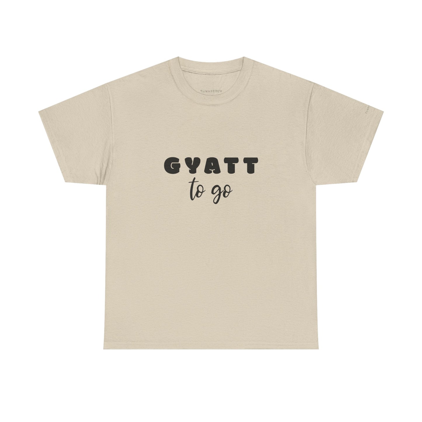 "Gyatt to Go" Gen Z Slang Meme T-Shirt – Big Butt Confidence Tee
