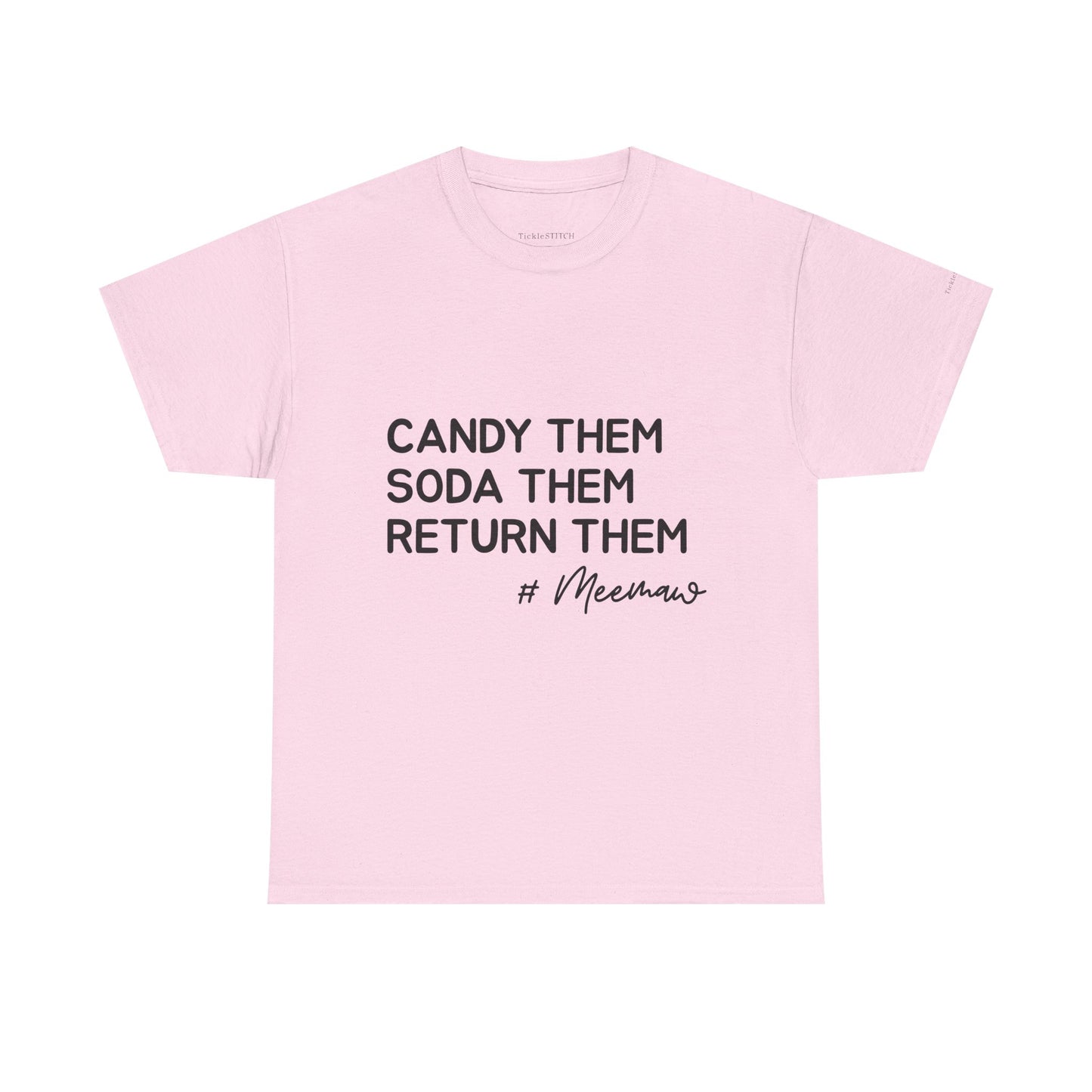 MeeMaw Candy Them Soda Them Return Them Funny Grandma Shirt Gift