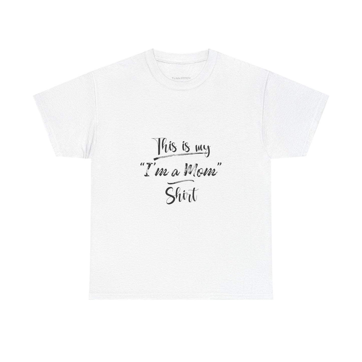 Mom Life. Motherhood. 'I'm a Mom' Shirt. New Mom Gift Apparel.