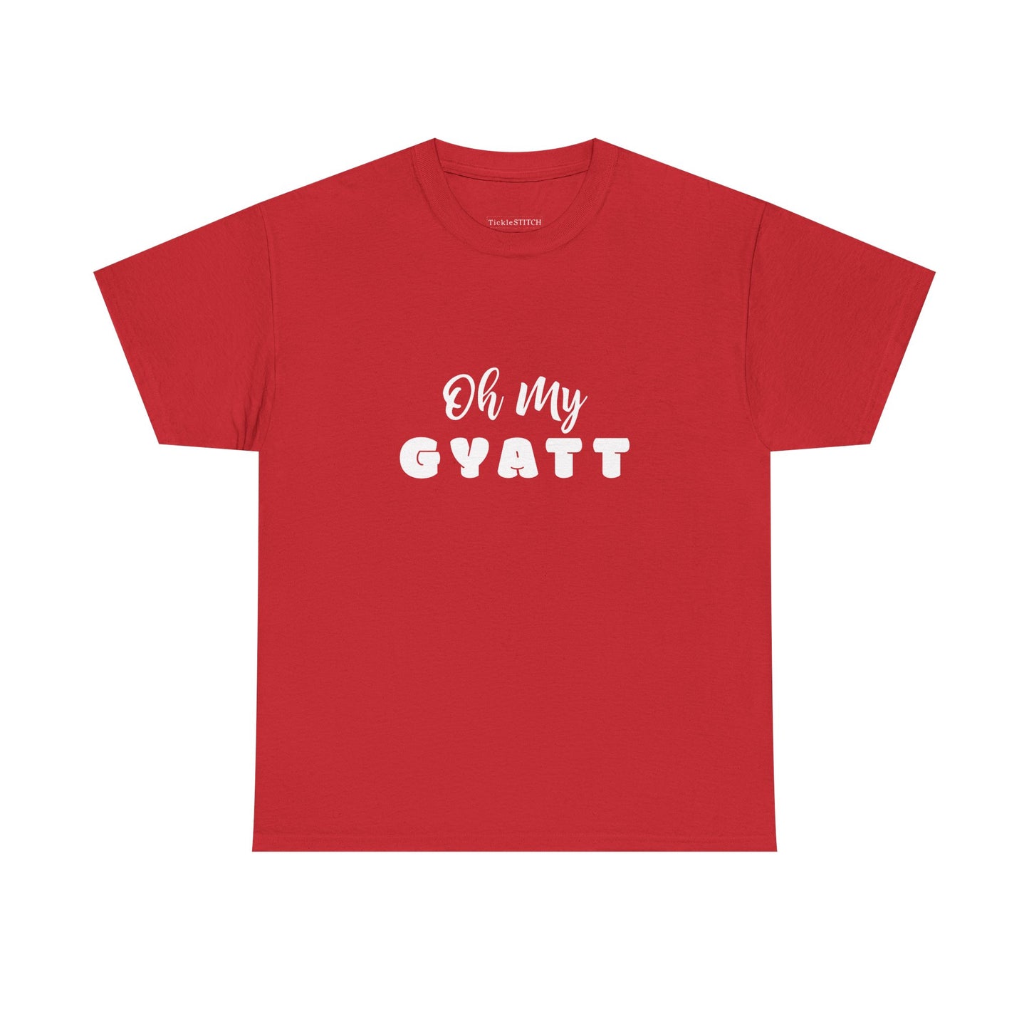 Oh My Gyatt Meme Shirt – Confidence & Body Positive Gen Z Slang Tee