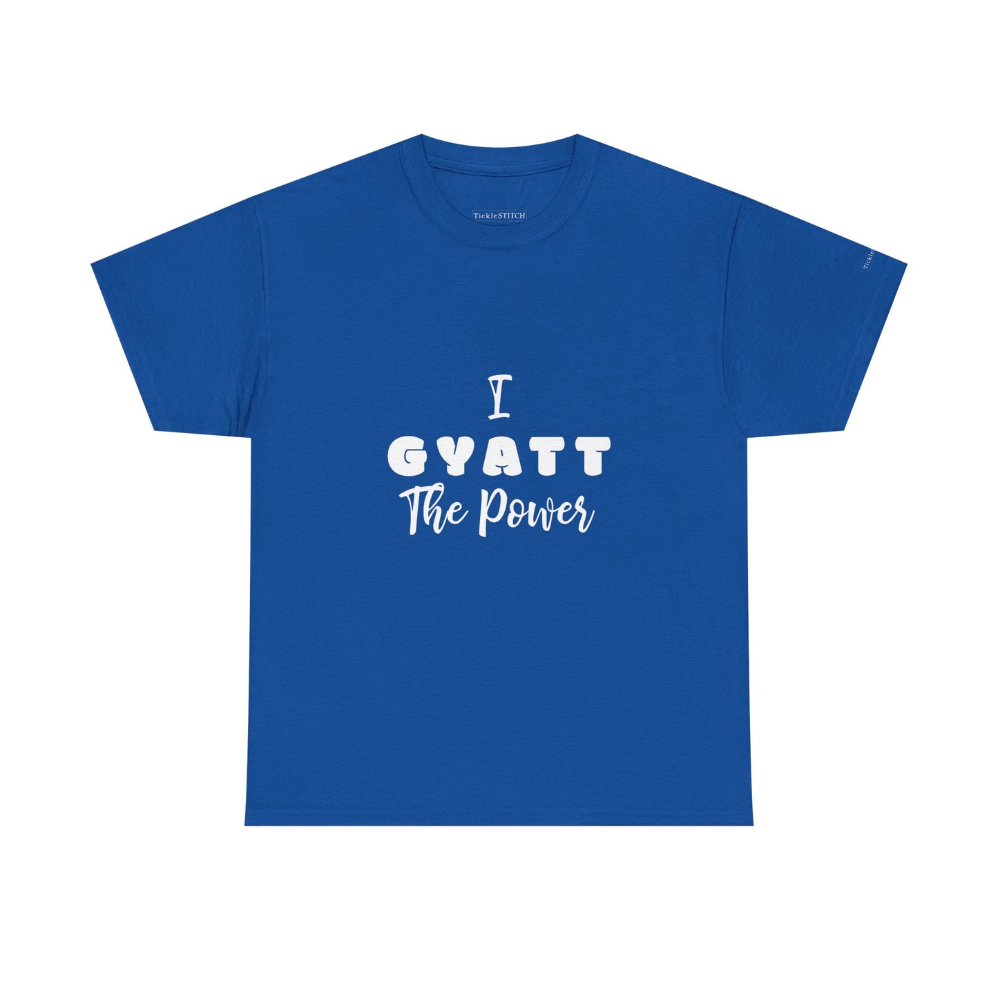 I Gyatt the Power Gen Z Slang Tee. Confidence & Butt Humor Shirt