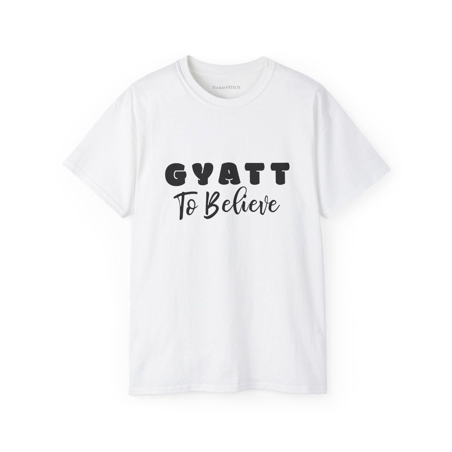 Gyatt to Believe, Gyatt Shirt, Big Butt, Nice Ass, Hot Girlfriend