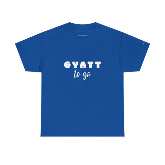 Gyatt To Go Shirt. Gen Z Slang Meme Tee. Body Confidence Humor.