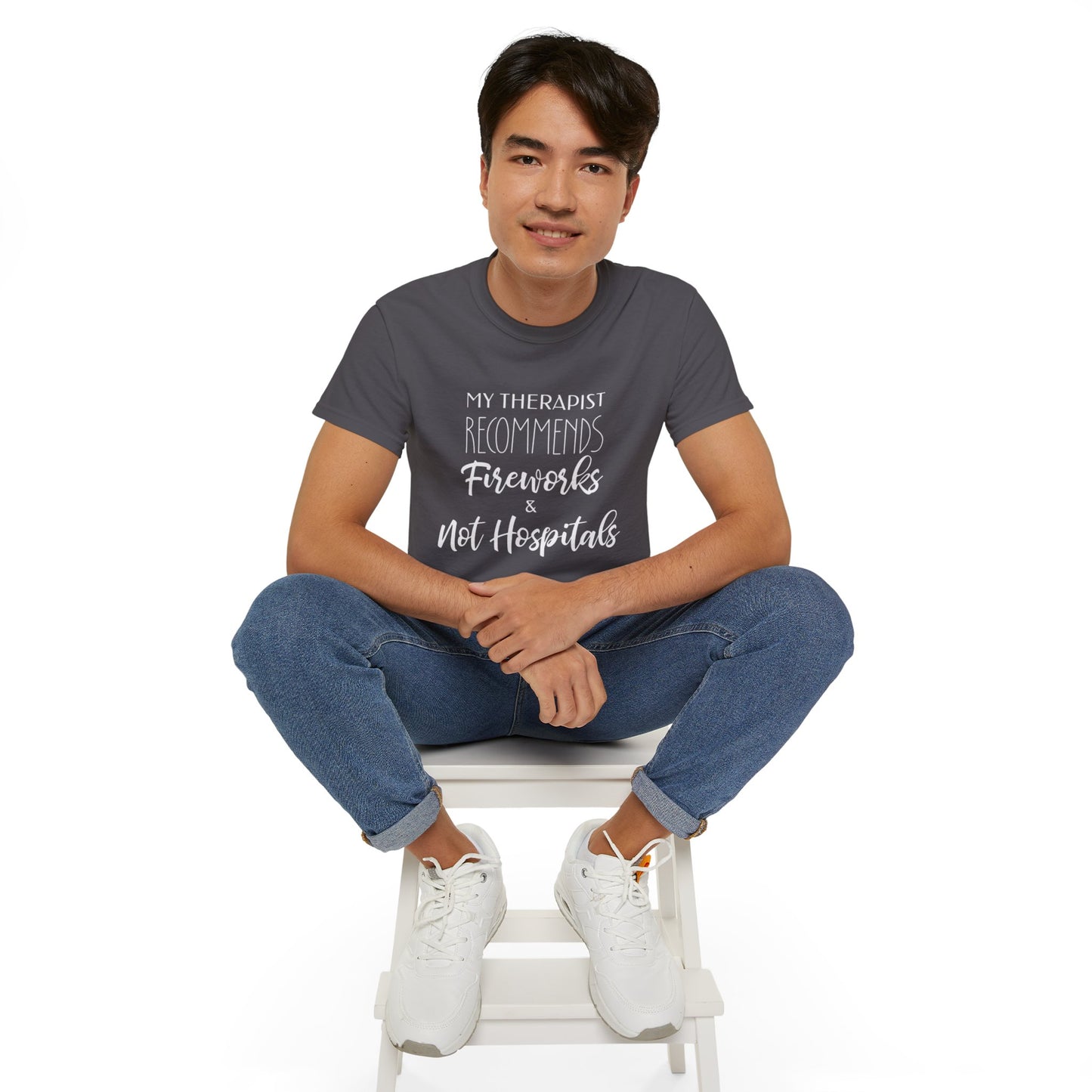 My Therapist Recommends Fireworks and Not Hospitals Cotton Unisex Funny T-Shirt