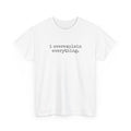 I Overexplain Everything