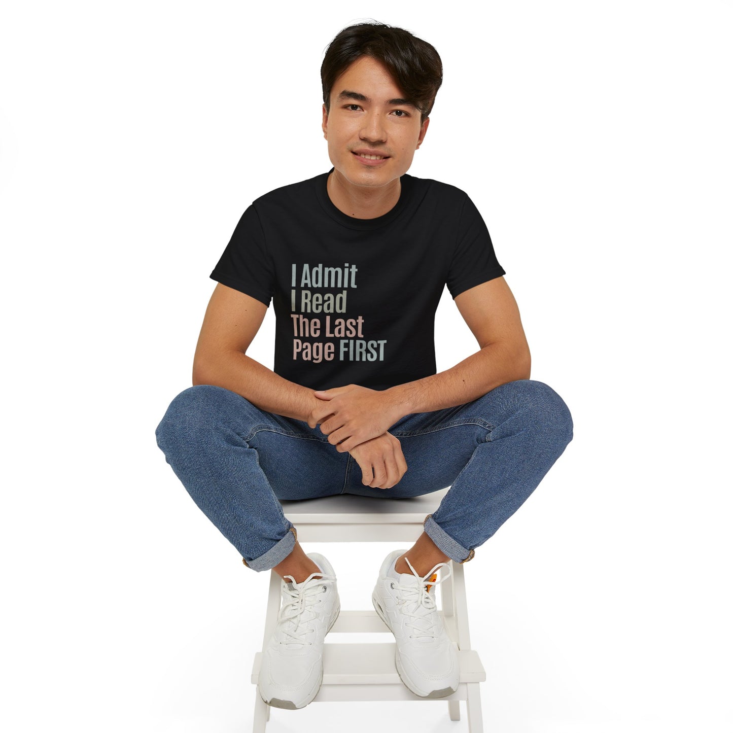 Book Lover Confession: I Read The Last Page First Humor Tee