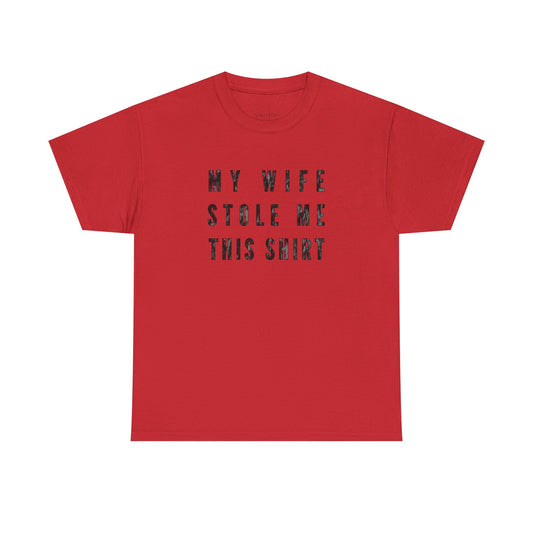 My Wife Stole Me This Shirt – Marriage Humor – Funny Husband Tee Gift