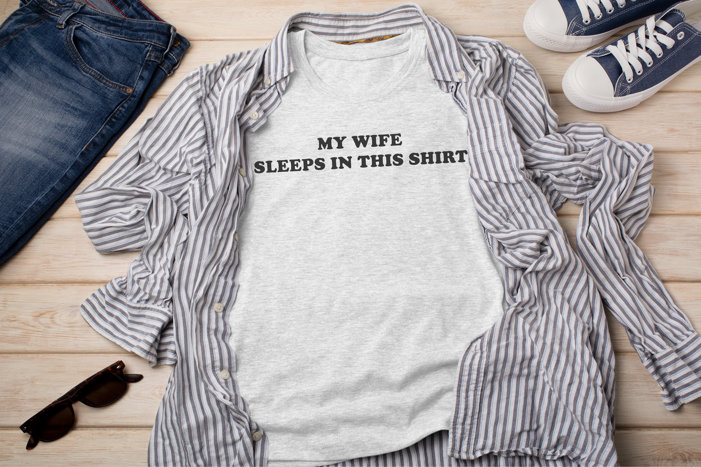 a shirt that says, my wife sleeps in this shirt