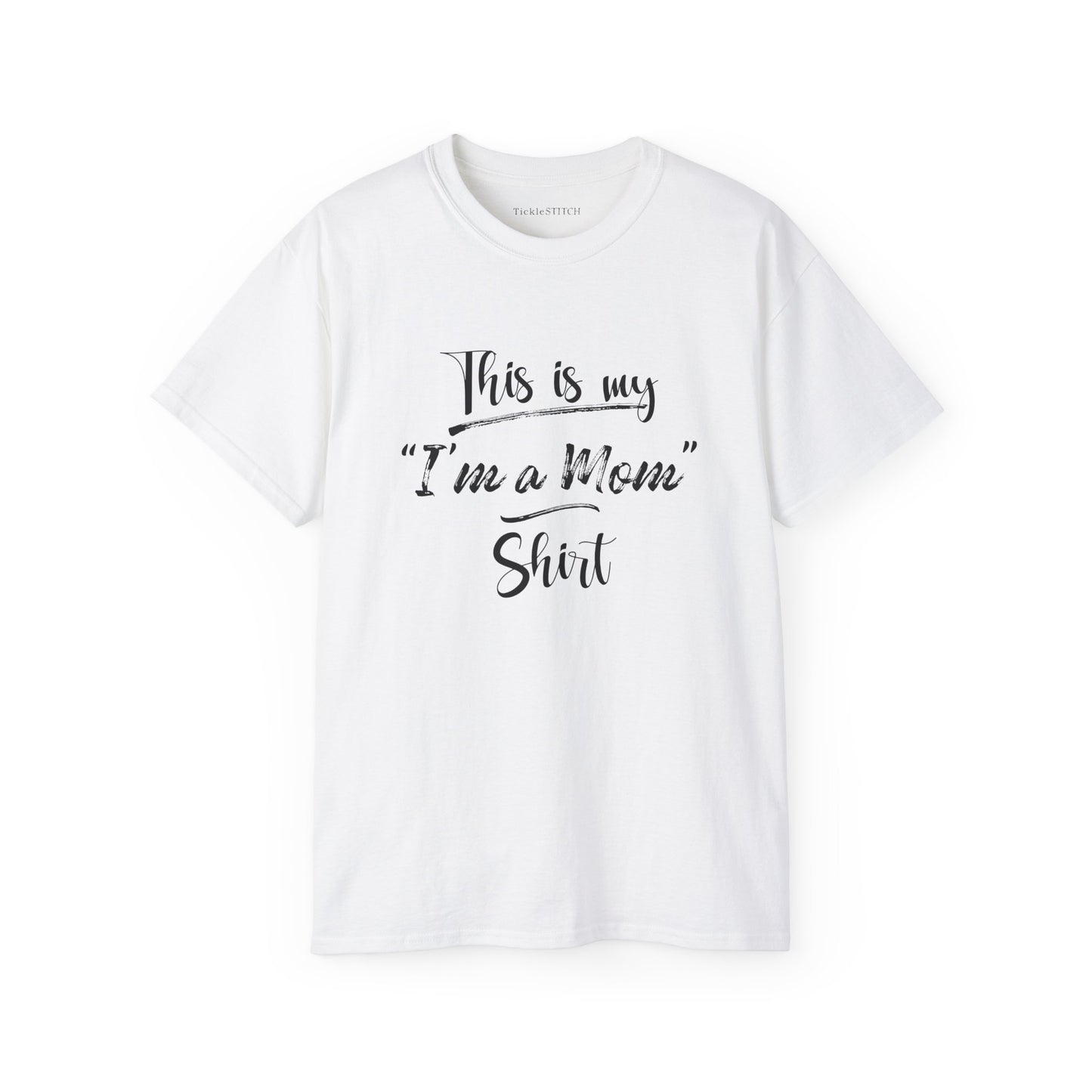 Hilarious 'I'm a Mom' Shirt – Trendy Motherhood Apparel & New Parent