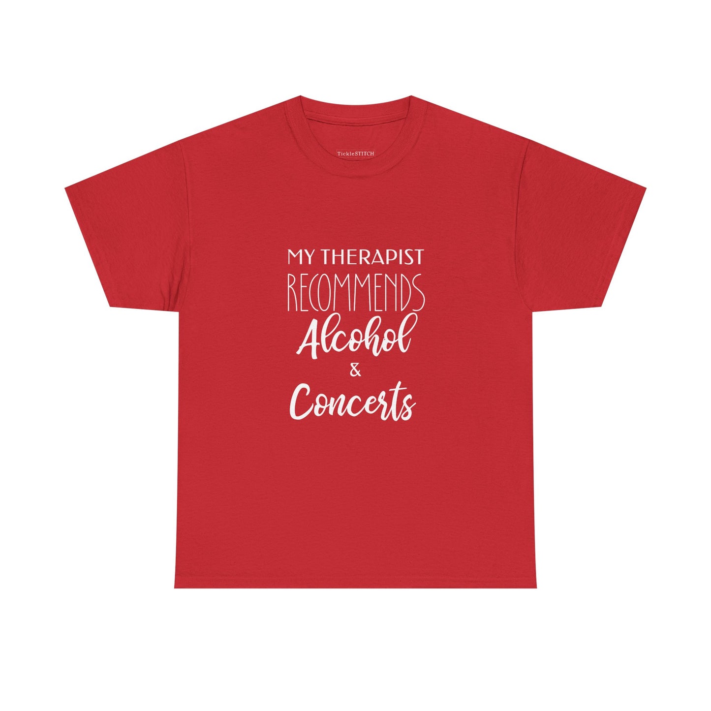 My Therapist Recommends Alcohol Concerts Funny Music Lover T-Shirt