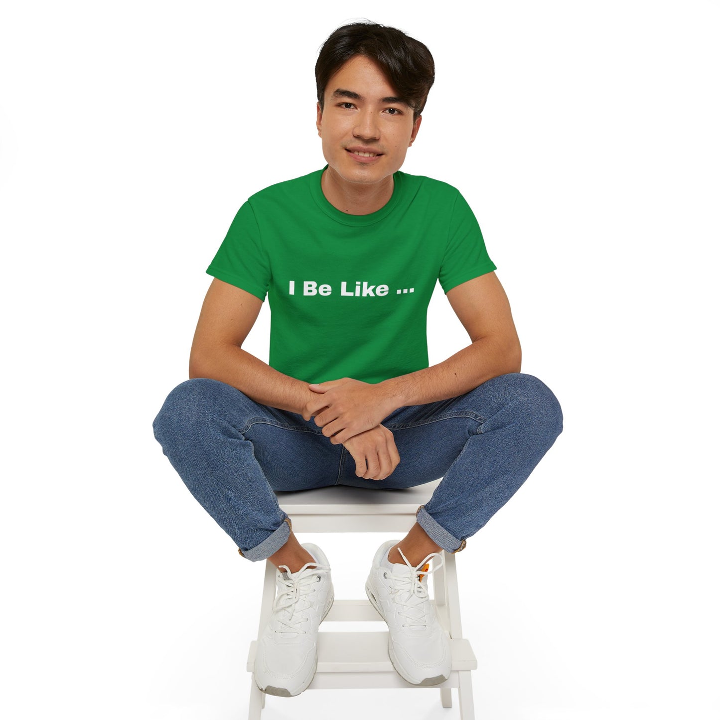 I Be Like Funny Unisex Cotton T-shirt