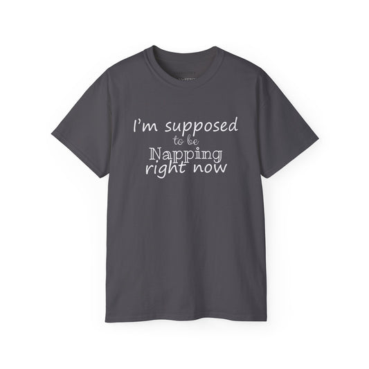 I'm Supposed To Be Napping Right Now - Humorous Sleep Lover Graphic