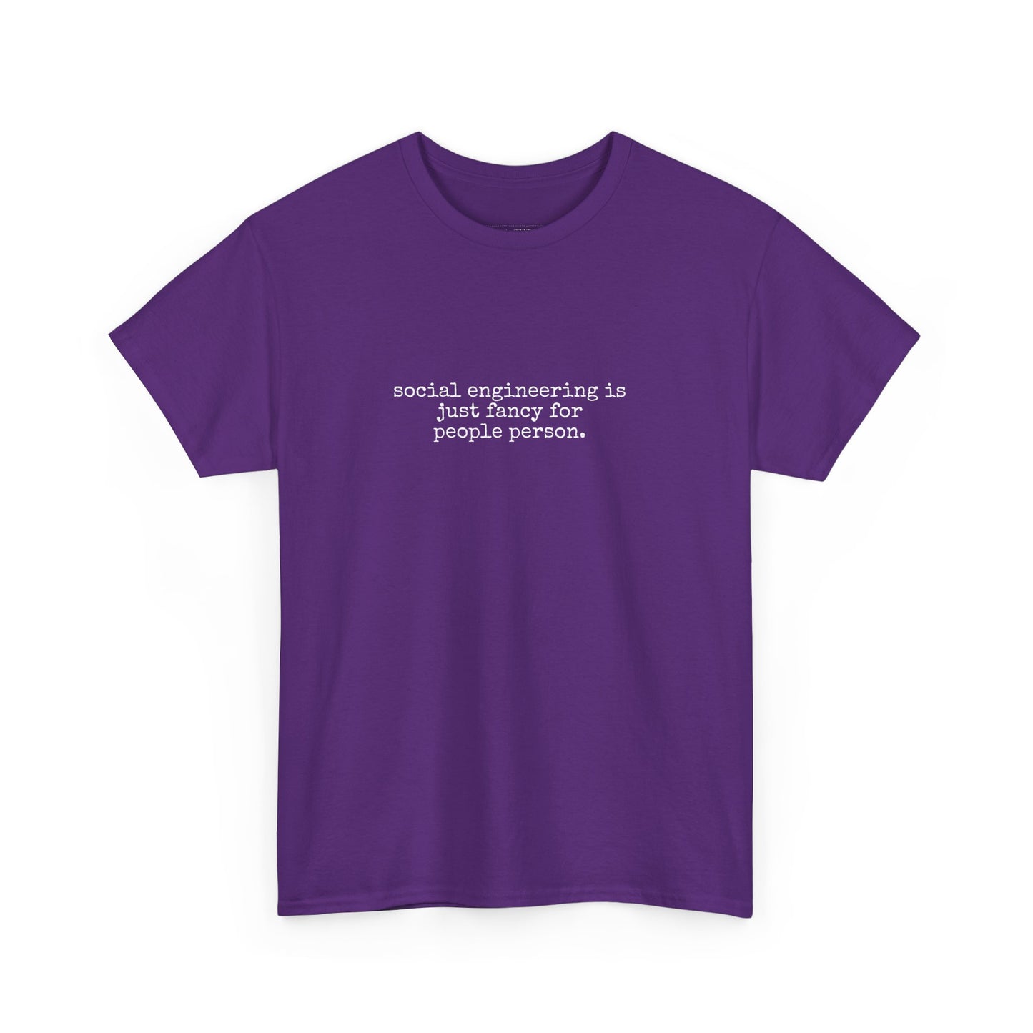 Witty Social Engineering Cybersecurity Humor Tee for People Person