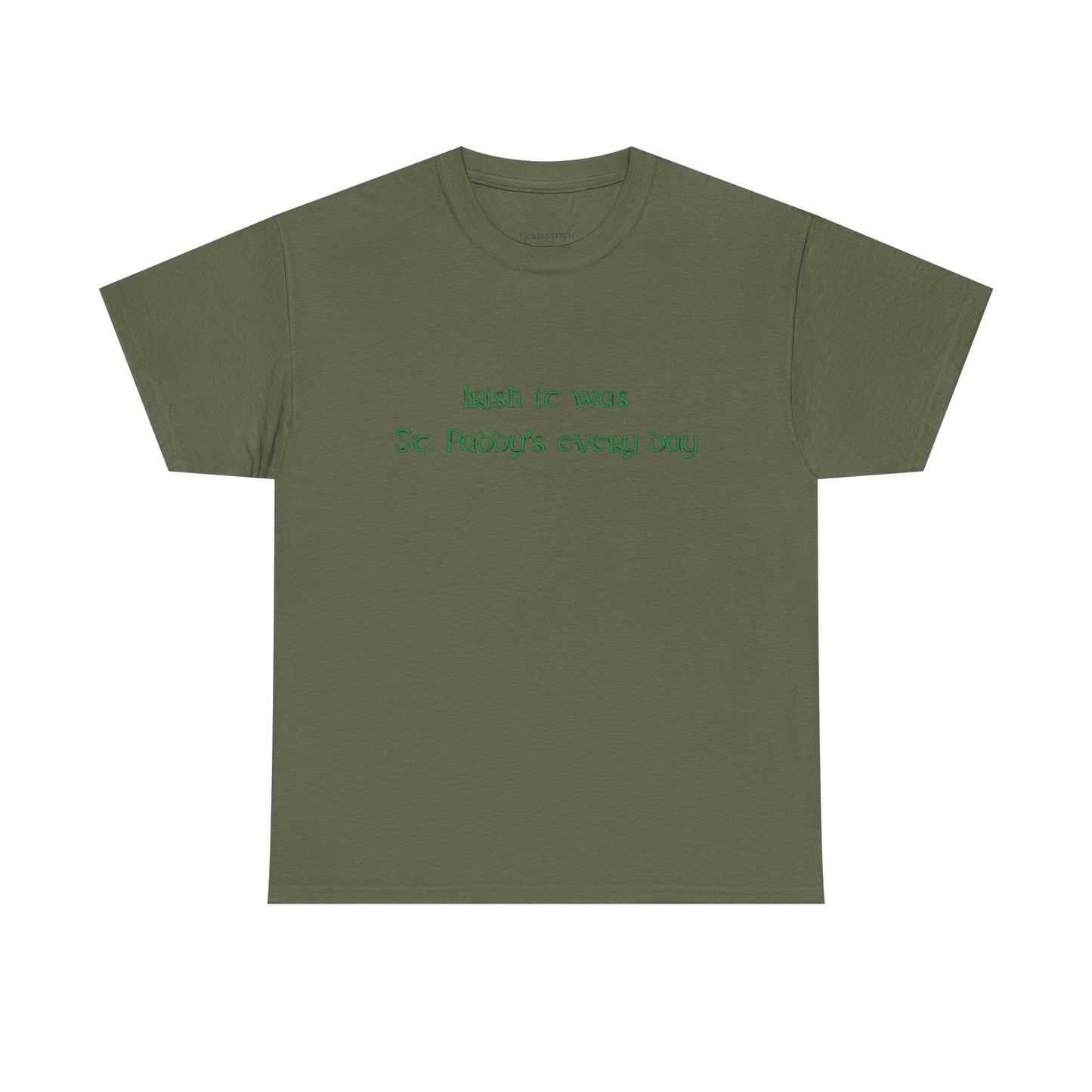 St. Patrick's Day Every Day Irish Pride Lucky Shamrock Green Tee
