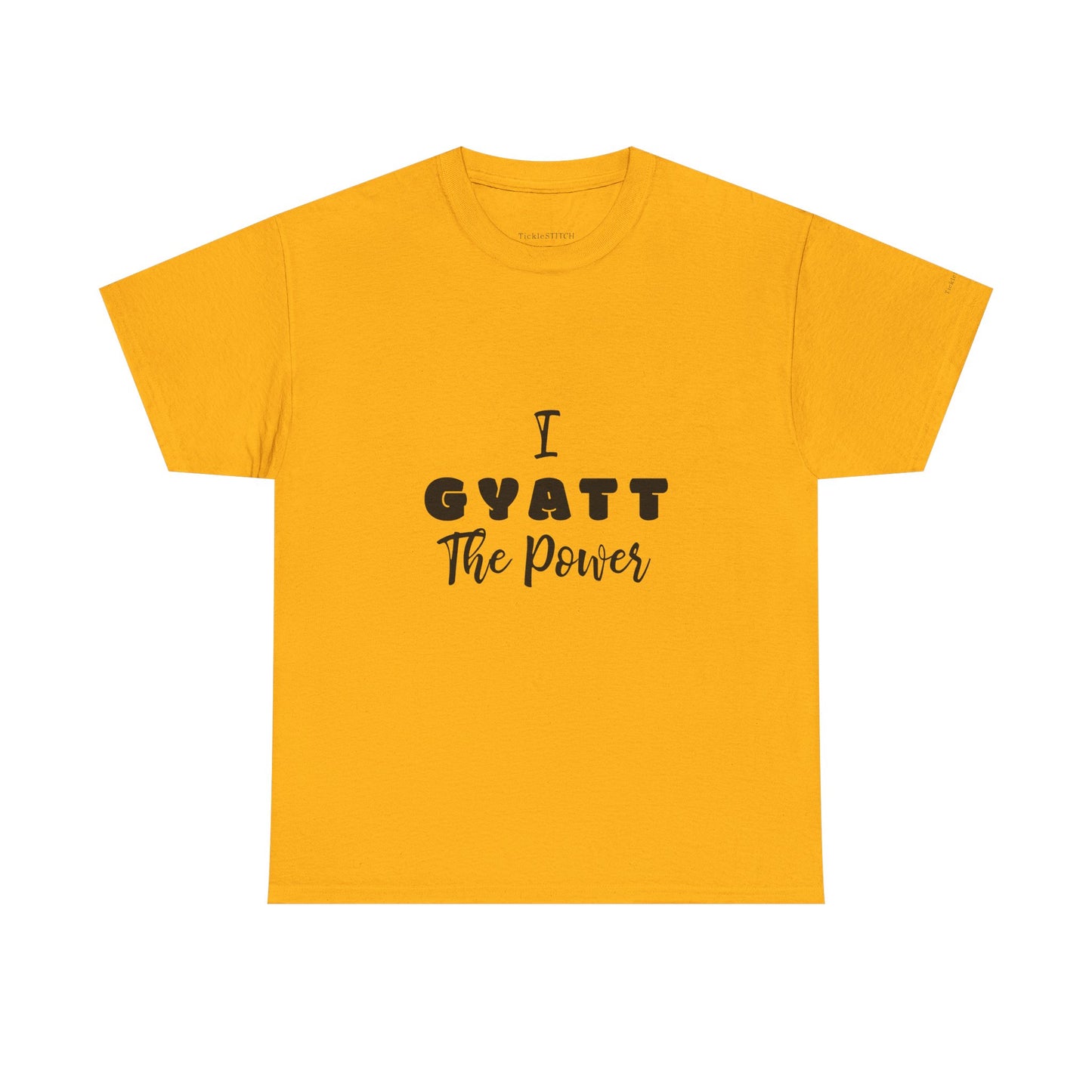 I Gyatt the Power Gen Z Slang Tee. Confidence & Butt Humor Shirt