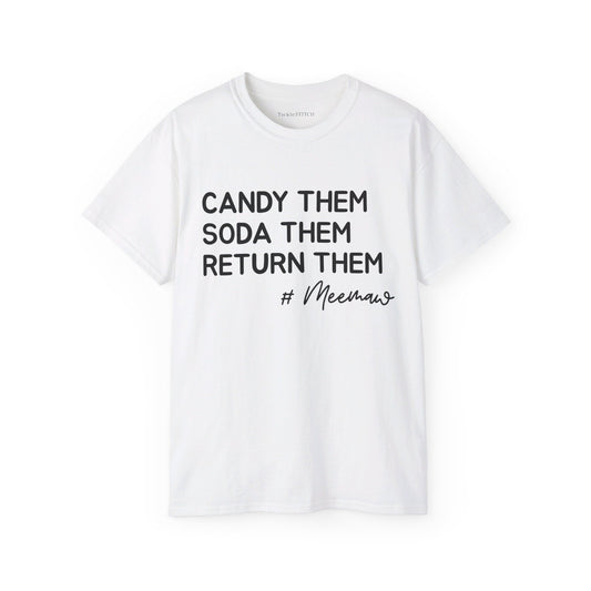 Candy Them, Soda Them, Return Them, #MeeMaw