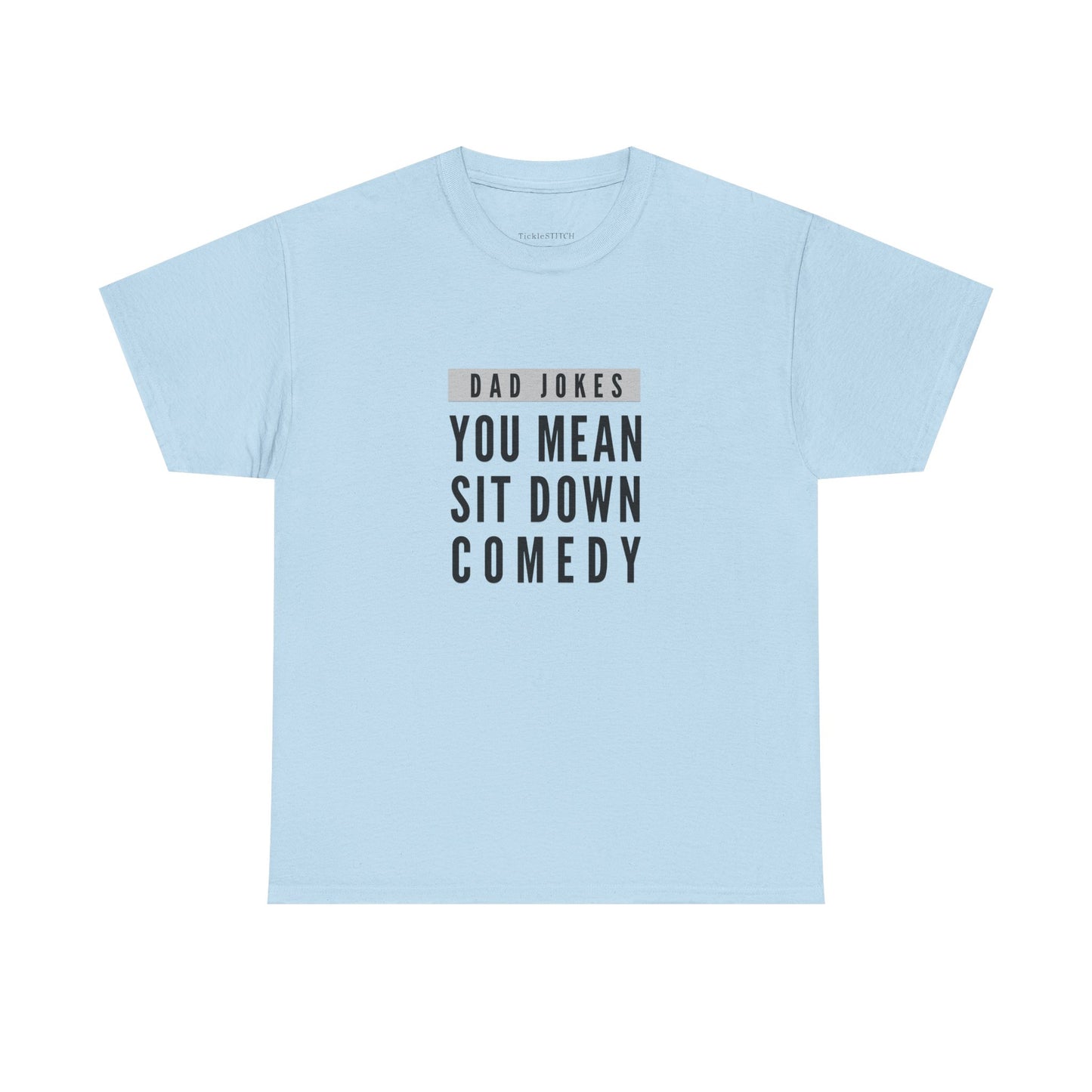 Dad Jokes Sit Down Comedy Humor Tee Funny Grandpa Comedian Gift