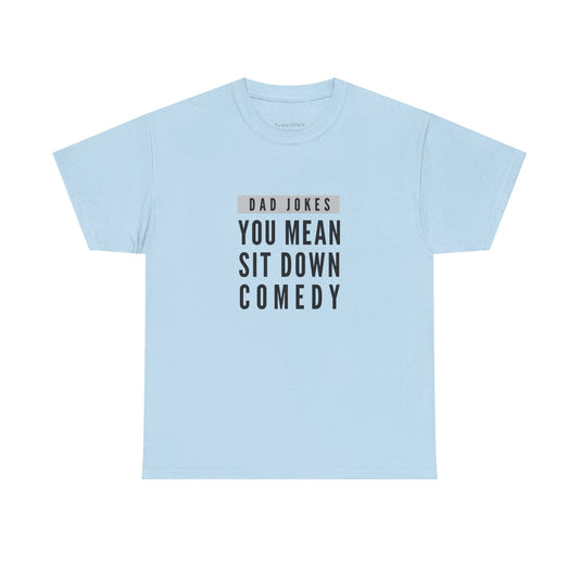 Dad Jokes Sit Down Comedy Humor Tee Funny Grandpa Comedian Gift