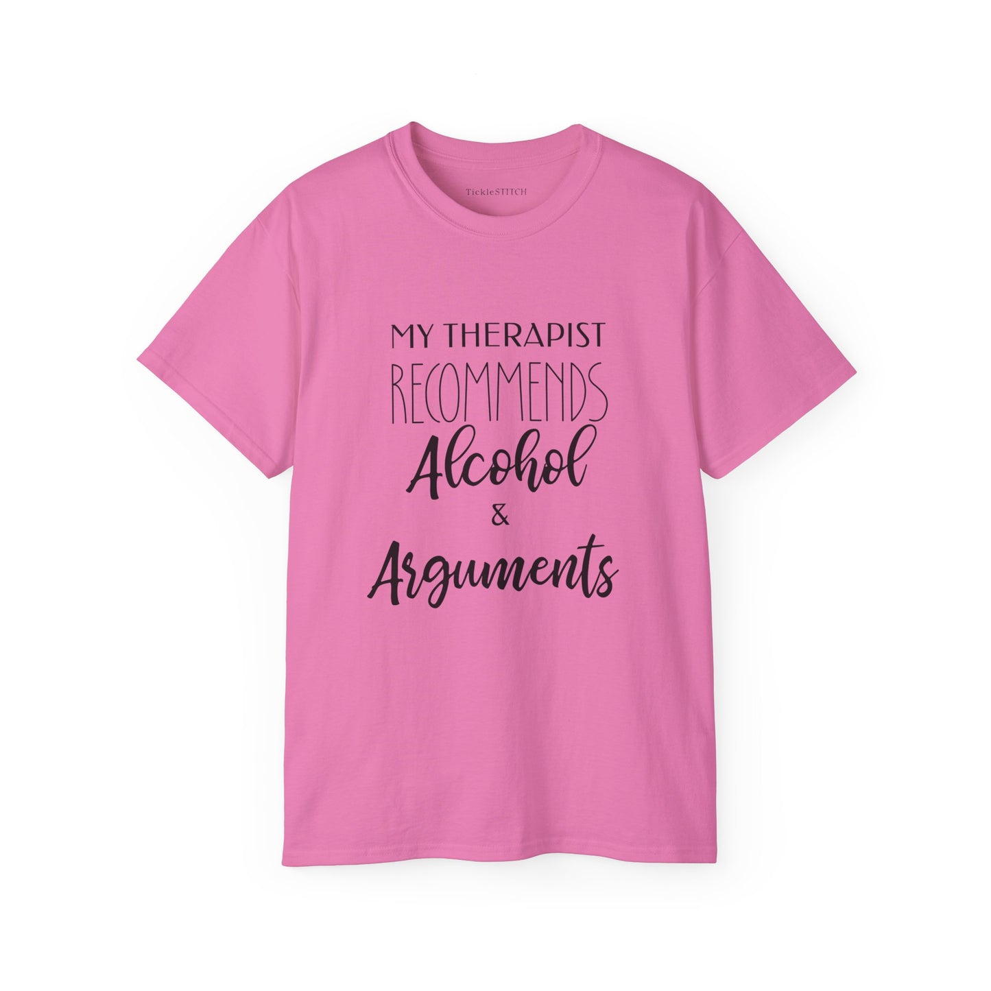 My Therapist Recommends Alcohol and Arguments, Arguments and Arguing