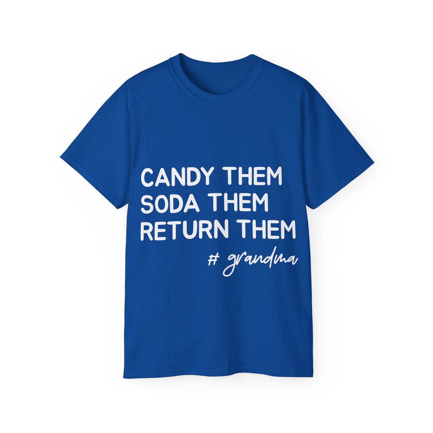 Candy Them, Soda Them, Return Them, #Grandma