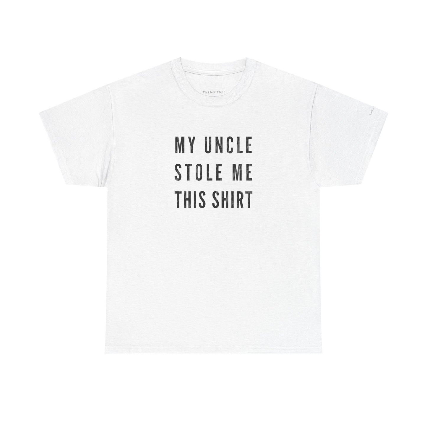 My Uncle Stole Me This Shirt Funny Family Theft Humor Tee Gift