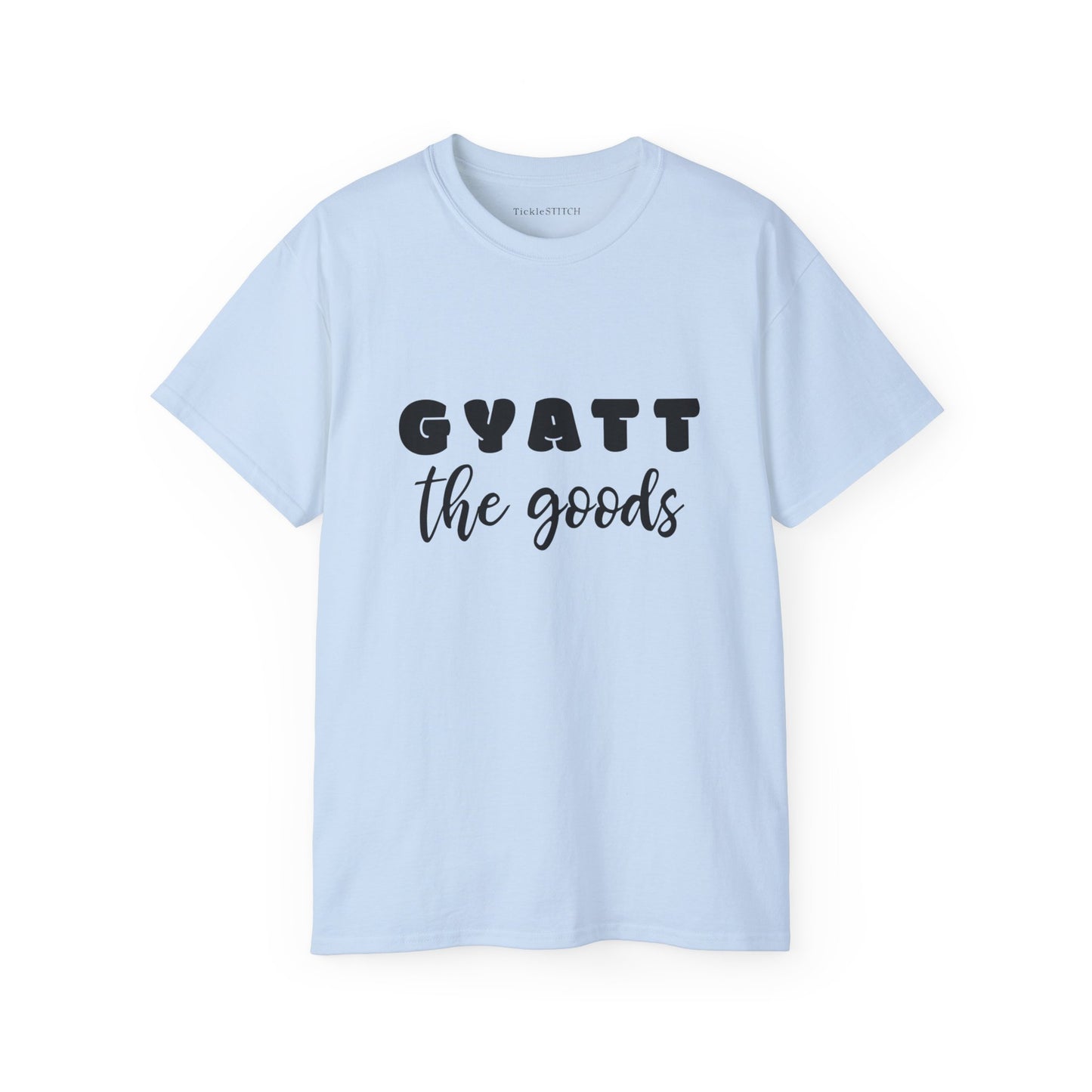 Gyatt The Goods, Gyatt Shirt, Big Butt, Nice Ass, Hot Girlfriend