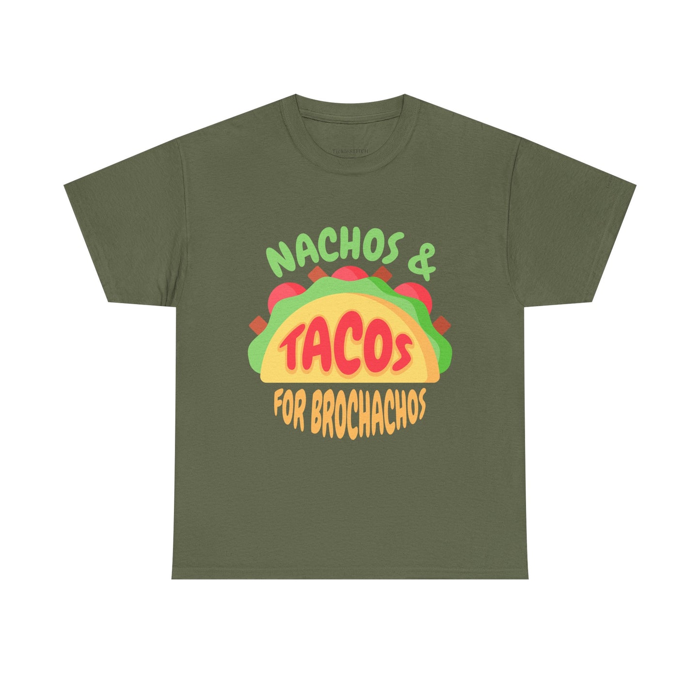 Nachos Tacos BroChacho Funny Tee. Mexican Cuisine Foodie Humor Gift