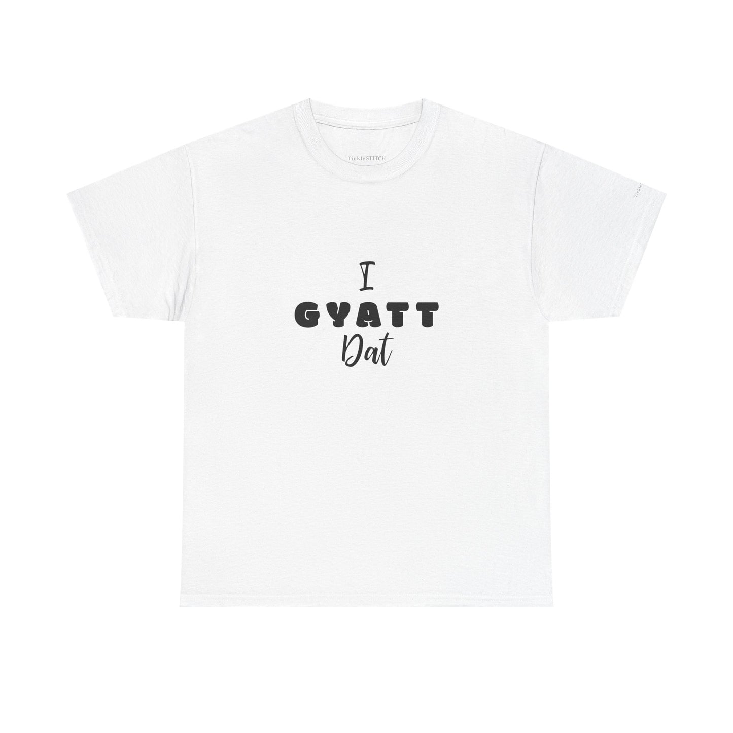 "I Gyatt Dat" Gen Z Slang Tee – Funny Big Butt Humor Meme Shirt Gift