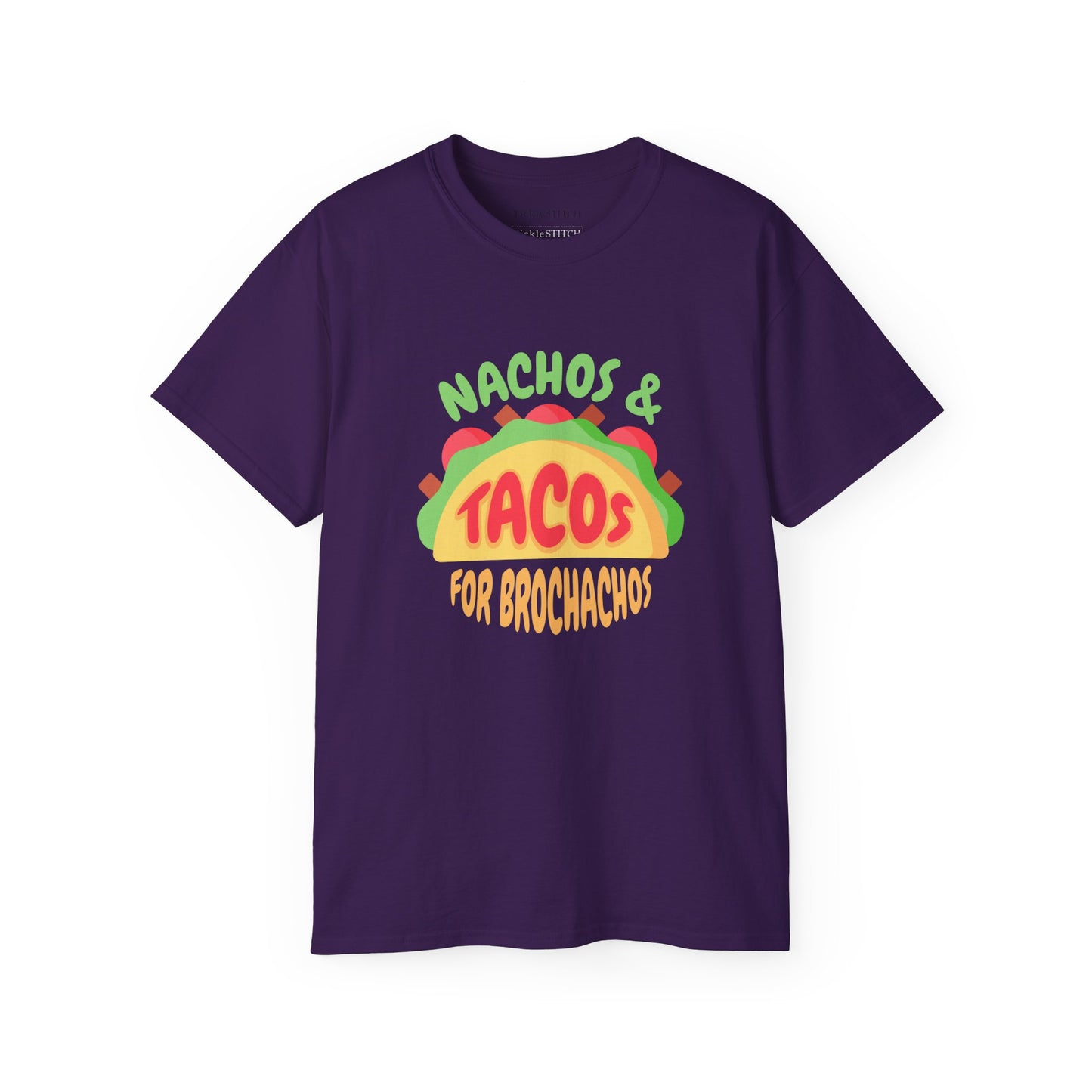 Nachos and Tacos for BroChachos Unisex Cotton Funny T-shirt