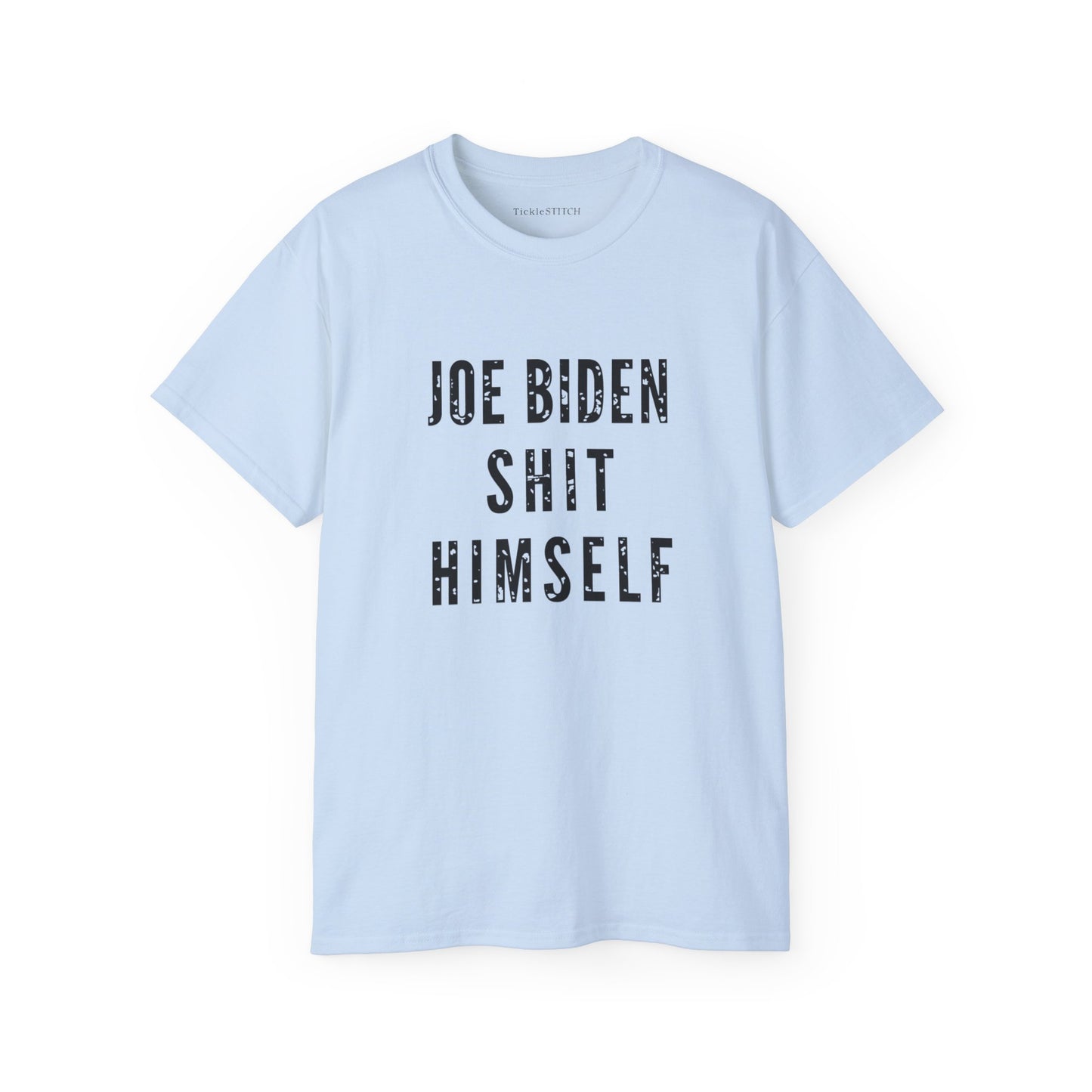 Biden Shit Himself, FJBiden T Shirt, FJB, Political Satire