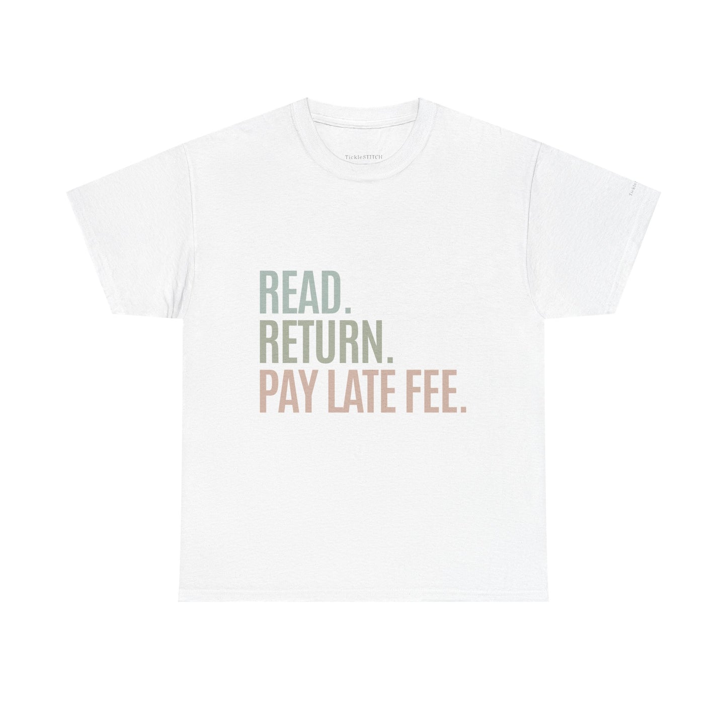 Read. Return. Pay Late Fee. Overdue Book Fine Library Humor T-Shirt