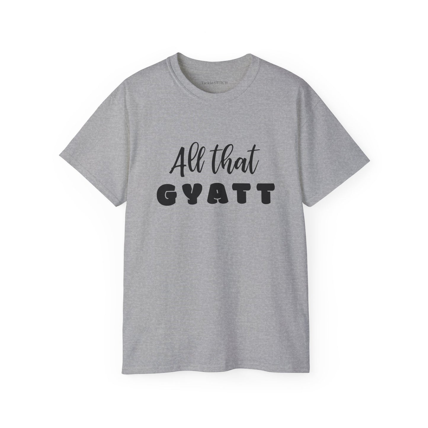 All That Gyatt, Gyatt Shirt, Gyatt, Big Butt, Nice Ass, Hot Girlfriend