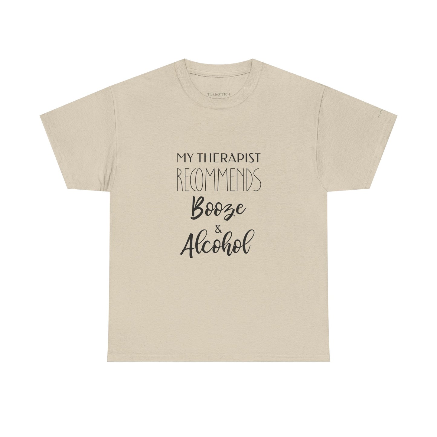 Therapist Recommends Booze & Alcohol Funny Drinking Mental Health Tee